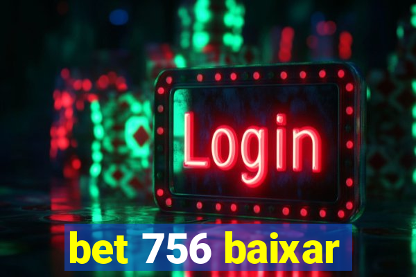 bet 756 baixar